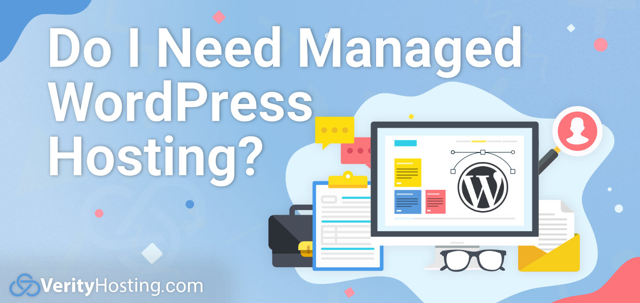 Do I Need Managed WordPress Hosting? [2023 Guide]