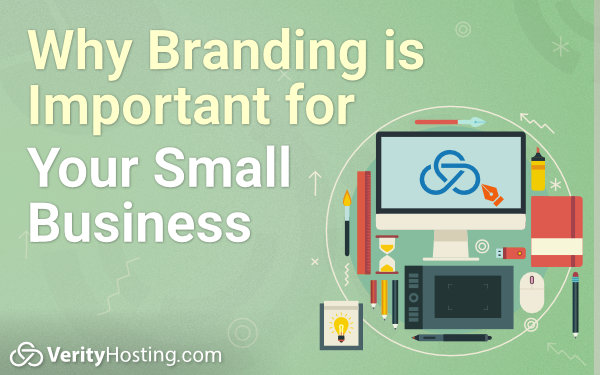 Why Branding is Important for Your Small Business